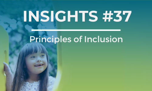 A girl with Down Syndrome stands in a playground. The text overlay reads 'INSIGHTS #37' at the top and 'Principles of inclusion ' below it, in white font against a blue background.