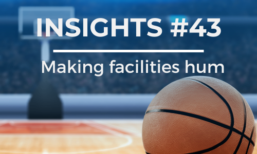 A basketball sits on a court with a hoop in the background, copy reads INSIGHTS 43: Making facilities hum